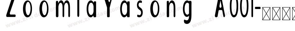 ZoomlaYasong A001字体转换